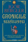 CRONICILE NESABUINTEI. Adevaruri istorice in trilogia Charles Baker.