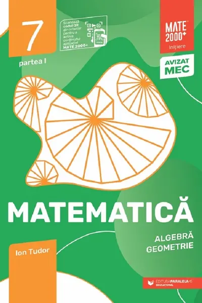 Matematică. Algebră, geometrie. Clasa a VII-a, partea I. Mate 2000 – Iniţiere