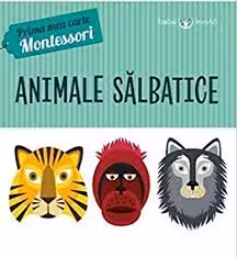 PRIMA MEA CARTE MONTESSORI. ANIMALE SALBATICE