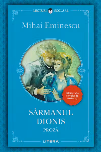 Lecturi Scolare. SARMANUL DIONIS. PROZA.