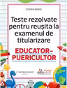 Teste rezolvate pentru reusita la titularizare educator-puericultor