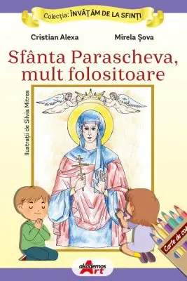 Invatam de la Sfinti. Sfanta Parascheva, mult folositoare