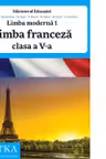 Limba moderna 1 franceza. Manual clasa a 5-a - C. A. Grosu