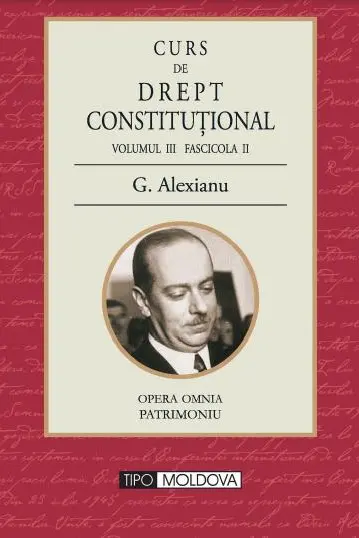 Curs de drept constituțional Volumul III Fascicula I