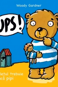 Ups! Ursuletul trebuie sa faca pipi