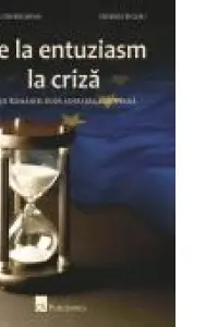 De la entuziasm la criză