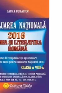 Evaluare nationala 2016 - Limba si literatura romana. Clasa a VIII-a