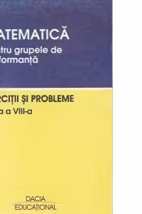 Matematica pentru grupele de performanta, Exercitii si probleme, clasa a VIII-a