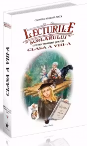 Lecturile scolarului. Clasa a VIII-a