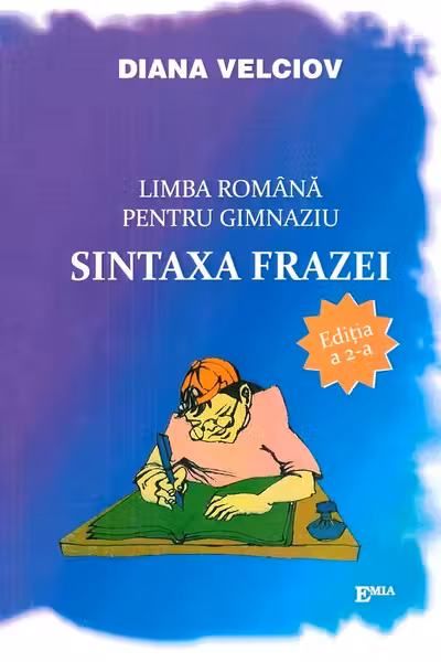 Limba română pentru gimnaziu. Sintaxa frazei