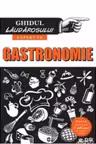 Ghidul laudarosului - expert in gastronomie