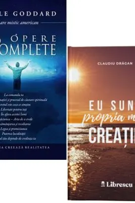 Pachet 2 carti: Opere complete si Eu sunt propria mea creatie - Neville Goddard, Claudiu Dragan