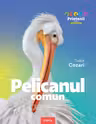 Pelicanul comun. Enciclopedie pentru copii