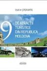 99 De atractii turistice din republica Moldova