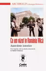 Ce am vazut in Romania Mica. Anecdote istorice