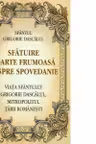 Sfatuire foarte frumoasa despre spovedanie. Viata Sfantului Grigorie Dascalul, Mitropolitul Tarii Romanesti