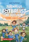 Jurnalul unui fotbalist de buzunar. Cartea 2. Serenade, salate si surprize