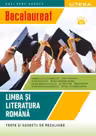 BACALAUREAT. LIMBA SI LITERATURA ROMANA. Teste si sugestii de rezolvare. Clasa a XII-a