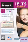 Succeed in IELTS Academic 11 (8+3). Practice Tests Student's book