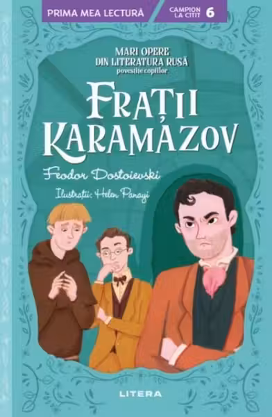 Prima Mea Lectura. Fratii Karamazov. Mari Opere Din Literatura Rusa Povestite Copiilor.