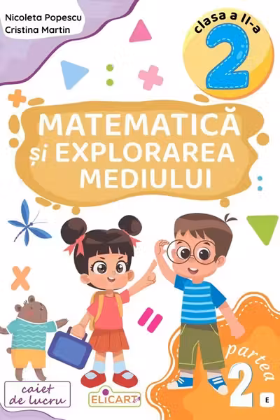 Matematica si explorarea mediului. Clasa a II-a. Partea a 2-a - (E)
