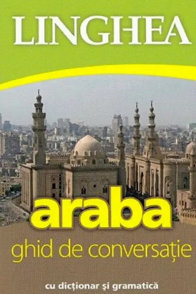 Araba - Ghid de conversatie roman-arab cu dictionar si gramatica