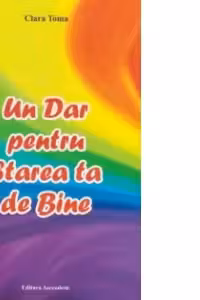 Un dar pentru starea ta de bine