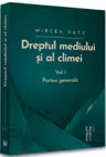 Dreptul mediului și al climei Vol 1: Partea generală