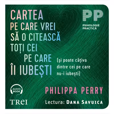Cartea pe care vrei sa o citească toți cei pe care îi iubești (audiobook)