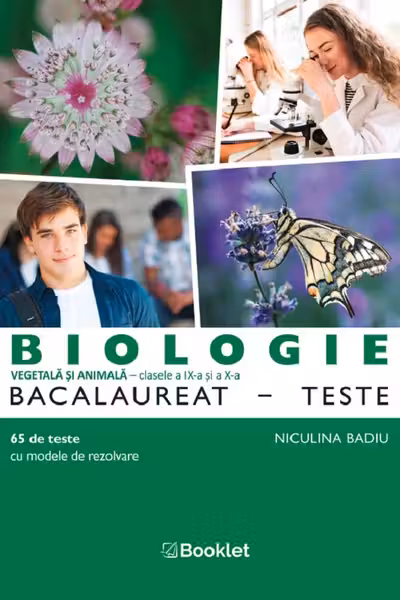 Biologie. Teste pentru Bacalaureat - Clasele 9 și 10