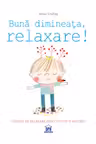 Buna Dimineata Relaxare!