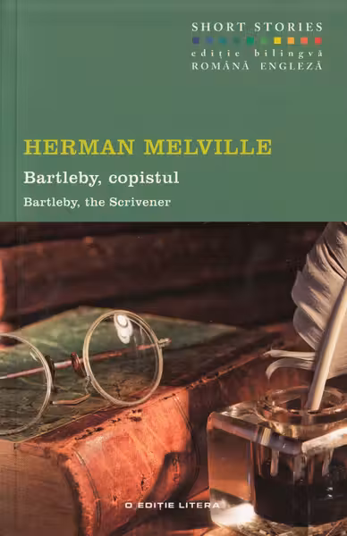 Bartleby, Copistul. Short Stories. Vol.4