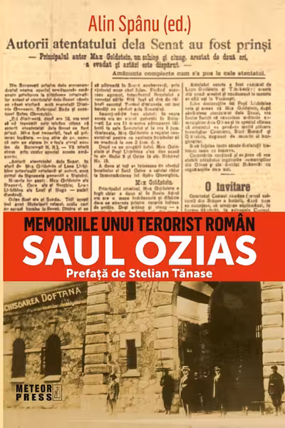 Memoriile unui terorist român. SAUL OZIAS