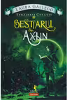 Strajerii cetatii. Volumul I. Bestiarul lui Axlin