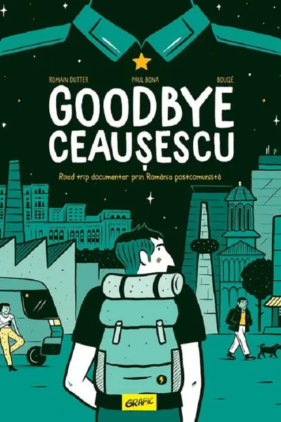 Goodbye Ceausescu