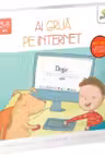 Ai grija pe internet