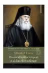 Sfantul Luca, Doctorul bolilor trupesti si al durerilor sufletesti