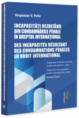 Incapacitati rezultand din condamnarile penale in dreptul international