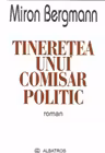 Tineretea unui comisar politic