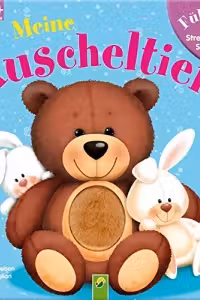 Meine Kuscheltiere: Fuhlbuch zum Streicheln und Staunen