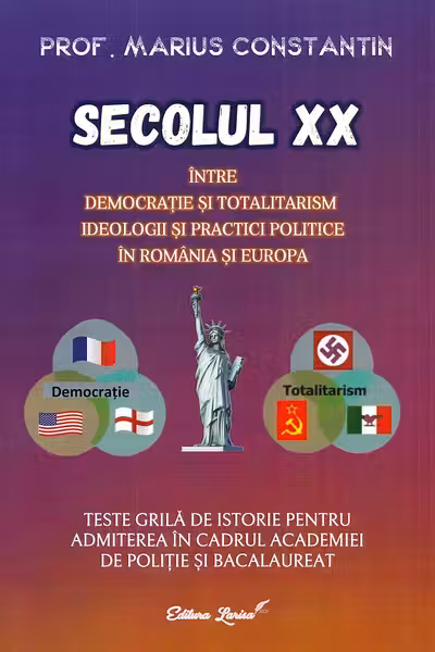 Secolul XX. Între democrație și totalitarism. Teste grilă de istorie
