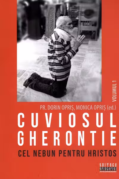 Cuviosul Gherontie cel nebun pentru Hristos Vol.1