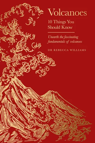 Volcanoes: 10 Things You Should Know