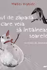 Omul de zapada care voia sa intalneasca soarele
