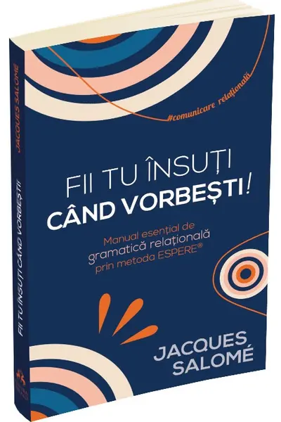 Fii tu insuti cand vorbesti!