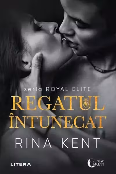 New Moon. REGATUL INTUNECAT. Seria Royal Elite. Vol.3