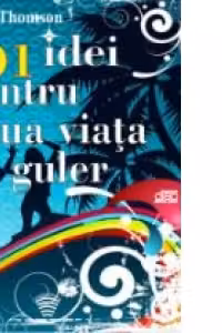 101 idei pentru a lua viata de guler (Audiobook)