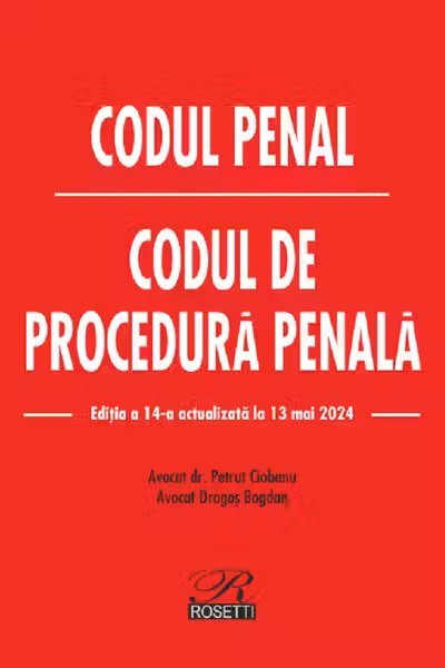 Codul penal. Codul de procedură penală Act. 13 mai 2024