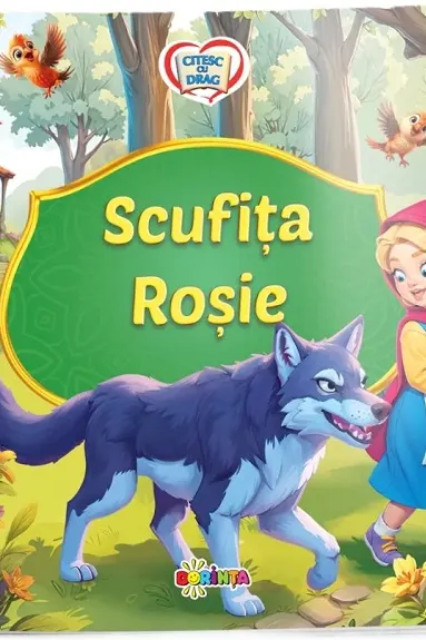 Citesc cu drag. Scufita Rosie