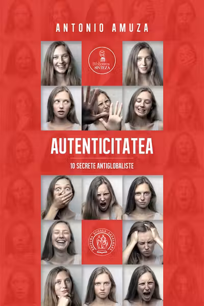 Autenticitatea. 10 secrete antiglobaliste